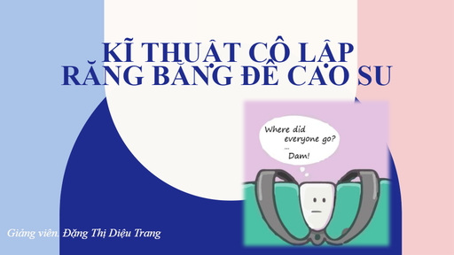 Kĩ thuật đặt rubber dam